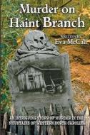 Murder on Haint Branch di Eva McCall edito da Eva McCall