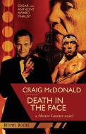 Death in the Face: A Hector Lassiter Novel di Craig McDonald edito da Betimes Books