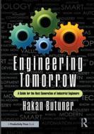 Engineering Tomorrow di Hakan Butuner edito da Taylor & Francis