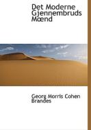 Det Moderne Gjennembruds M Nd di Georg Morris Cohen Brandes edito da Bibliolife