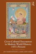Cross-Cultural Encounters in Modern World History, 1453-Present di Jon Davidann, Marc Jason Gilbert edito da Taylor & Francis Ltd