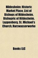Hildesheim: Historic Market Place, List di Books Llc edito da Books LLC, Wiki Series