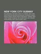 New York City Subway di Quelle Wikipedia edito da Books LLC, Reference Series