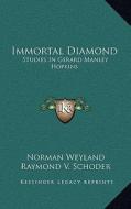 Immortal Diamond: Studies in Gerard Manley Hopkins edito da Kessinger Publishing