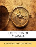 Principles Of Business di Charles Gerstenberg edito da Nabu Press