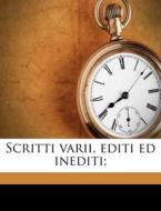 Scritti Varii, Editi Ed Inediti; di Giovanni Battista Adriani, Marcello Adriani edito da Nabu Press