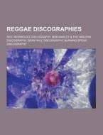 Reggae Discographies di Source Wikipedia edito da University-press.org