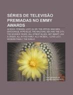S Ries De Televis O Premiadas No Emmy Aw di Fonte Wikipedia edito da Books LLC, Wiki Series