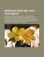 Personatges Del Nou Testament: Pau De Ta di Font Wikipedia edito da Books LLC, Wiki Series