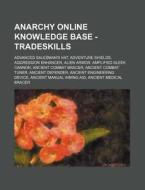 Anarchy Online Knowledge Base - Tradeski di Source Wikia edito da Books LLC, Wiki Series