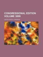 Congressional Edition Volume 3899 di United States Congress edito da Rarebooksclub.com