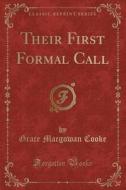 Their First Formal Call (classic Reprint) di Grace Macgowan Cooke edito da Forgotten Books