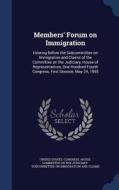 Members' Forum On Immigration edito da Sagwan Press