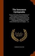The Insurance Cyclopeadia di Cornelius Walford edito da Arkose Press