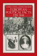 European Political Facts 1789-1848 di Chris Cook, John Paxton edito da Palgrave Macmillan