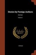 Stories by Foreign Authors: German; Volume 1 di Various edito da CHIZINE PUBN