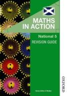 Maths in Action National 5 Revision Guide di Jjmc Educational Consultant, Julie Morgan edito da OXFORD UNIV PR