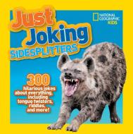 Just Joking Sidesplitters di National Geographic Kids edito da National Geographic Kids