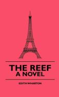 The Reef - A Novel di Edith Wharton, Norna Labouchere edito da Read Books