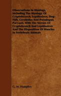 Observations in Myology, Including the Myology of Cryptobranch, Lepidosiren, Dog-Fish, Ceratodus and Pseudopus Pal Lasii di G. M. Humphry edito da Norman Press