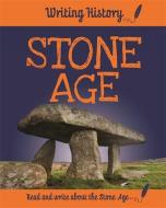 Writing History: Stone Age di Anita Ganeri edito da Hachette Children's Group