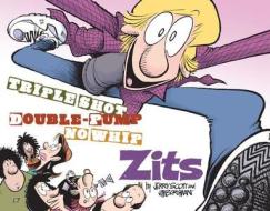 Triple Shot, Double Pump, No Whip Zits: A Zits Treasury di Jerry Scott, Jim Borgman edito da Andrews McMeel Publishing