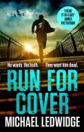 Run For Cover di Michael Ledwidge edito da Headline Publishing Group