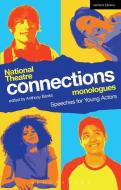 National Theatre Connections Monologues: Speeches for Young Actors di Anthony Banks edito da METHUEN