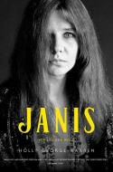 Janis: Her Life and Music di Holly George-Warren edito da SIMON & SCHUSTER