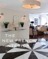 The New French Interior di Penny Drue Baird edito da Monacelli Press