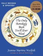 The Only Astrology Book You'll Ever Need di Joanna Martine Woolfolk edito da Taylor Trade Publishing