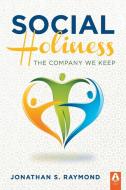 Social Holiness di Jonathan S. Raymond edito da Aldersgate Press