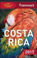 Frommer's Costa Rica 2017 di Karl Kahler edito da Frommermedia