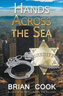 Hands Across The Sea di Brian Cook edito da LitFire Publishing, LLC