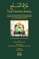 The Crown Jewel - DuratulTaj: The Crown Jewel and Fundamental Needs of the Murid, Regarding the Essentials of the Rules  di Abdul Kareem Arabbinis edito da FONS VITAE