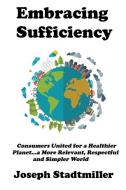Embracing Sufficiency di Joseph Stadtmiller edito da BOOKBABY