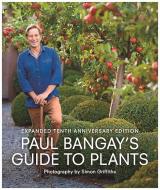 Paul Bangay's Guide To Plants di Paul Bangay edito da Penguin Books Australia