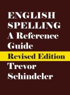 English Spelling di Trevor Schindeler edito da Rock's Mills Press