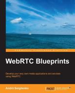 Webrtc Blueprints di Andrii Sergiienko edito da PACKT PUB