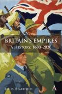 Britain's Empires di James Heartfield edito da Anthem Press