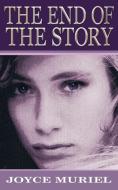 The End of the Story di Joyce Muriel edito da New Generation Publishing