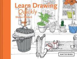 Learn Drawing Quickly di Sharon Finmark edito da Pavilion Books
