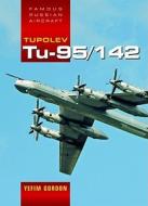 Tupolev Tu-95/tu-142 di Yefim Gordon edito da Ian Allan Publishing