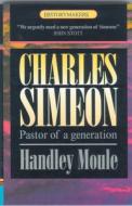 Charles Simeon: Pastor of a Generation di H. Moule, Moule Handley, Handley Moule edito da Christian Focus Publications