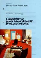 G Plan Revolution, The: A Celebration Of British Popular Furniture Of The 1950s And 1960s di Basil Hyman, Steven Braggs edito da Booth-clibborn Editions