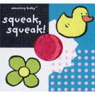 Amazing Baby: Squeak, Squeak di Beth Harwood edito da Templar Publishing