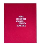 Dora, Yerkwood, Walker County, Alabama di Fumi Nagasaka edito da GOST Books