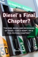Diesel's Final Chapter? di Etienne Psaila edito da Independently Published