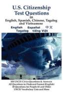 U.S. Citizenship Test Questions (Multilingual Edition) in English, Spanish, Chinese, Tagalog and Vietnamese edito da LAKEWOOD PUB
