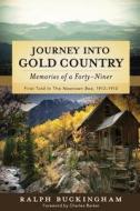 Journey Into Gold Country: Memories of a Forty-Niner di Ralph Buckingham edito da Jugum Press